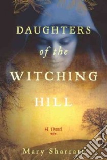Daughters of the Witching Hill libro in lingua di Sharratt Mary