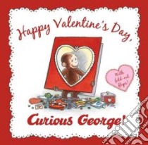 Happy Valentine's Day, Curious George libro in lingua di Rey H. A.