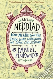 The Neddiad libro in lingua di Pinkwater Daniel Manus