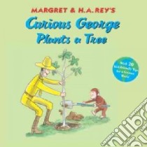 Curious George Plants a Tree libro in lingua di Perez Monica, Hines Anna Grossnickle (ILT)