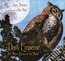 Dark Emperor and Other Poems of the Night libro in lingua di Sidman Joyce, Allen Rick (ILT)