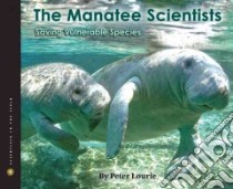 The Manatee Scientists libro in lingua di Lourie Peter