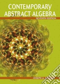 Contemporary Abstract Algebra libro in lingua di Gallian Joseph A.