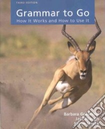 Grammar to Go libro in lingua di Goldstein Barbara, Waugh Jack, Linsky Karen