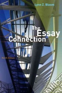 The Essay Connection libro in lingua di Bloom Lynn Z.