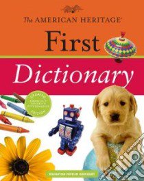 The American Heritage First Dictionary libro in lingua di American Heritage Publishing Company (EDT)