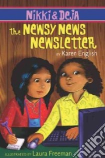 The Newsy News Newsletter libro in lingua di English Karen, Freeman Laura (ILT)