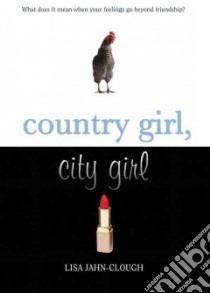Country Girl, City Girl libro in lingua di Jahn-Clough Lisa