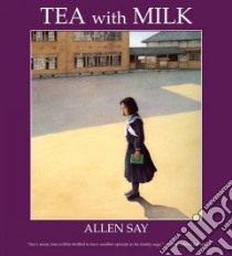 Tea With Milk libro in lingua di Say Allen
