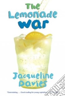 The Lemonade War libro in lingua di Davies Jacqueline