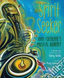 Spirit Seeker libro in lingua di Golio Gary, Gutierrez Rudy (ILT)