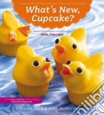 What's New, Cupcake? libro in lingua di Tack Karen, Richardson Alan