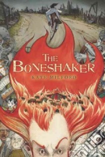 The Boneshaker libro in lingua di Milford Kate
