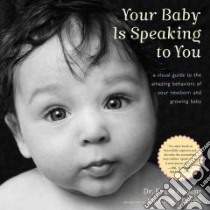 Your Baby Is Speaking to You libro in lingua di Nugent Kevin, Morell Abelardo (PHT)