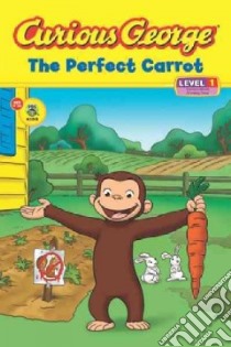 Curious George the Perfect Carrot libro in lingua di Rey H. A.