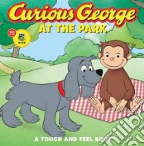 Curious George at the Park libro in lingua di Rey H. A., Rey Margret