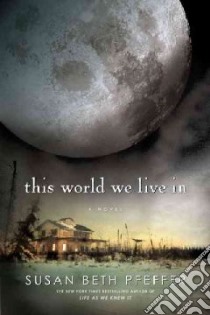 This World We Live in libro in lingua di Pfeffer Susan Beth