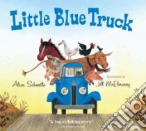 Little Blue Truck libro in lingua di Schertle Alice, McElmurry Jill (ILT)