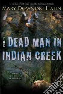 The Dead Man in Indian Creek libro in lingua di Hahn Mary Downing