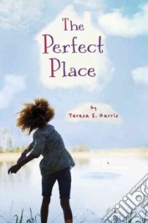The Perfect Place libro in lingua di Harris Teresa E.