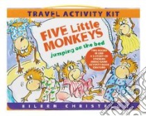 Five Little Monkeys Travel Activity Kit libro in lingua di Christelow Eileen