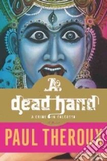 A Dead Hand libro in lingua di Theroux Paul