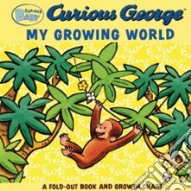 Curious George My Growing World libro in lingua di Rey H. A.