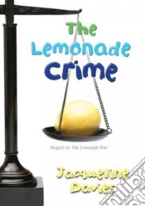 The Lemonade Crime libro in lingua di Davies Jacqueline