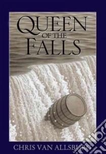 Queen of the Falls libro in lingua di Van Allsburg Chris