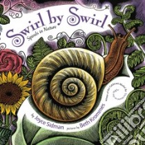 Swirl by Swirl libro in lingua di Sidman Joyce, Krommes Beth (ILT)
