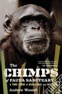 The Chimps of Fauna Sanctuary libro in lingua di Westoll Andrew