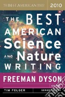 The Best American Science and Nature Writing 2010 libro in lingua di Dyson Freeman (EDT), Folger Tim (EDT)