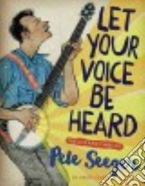 Let Your Voice Be Heard libro in lingua di Silvey Anita
