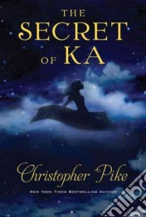 The Secret of Ka libro in lingua di Pike Christopher
