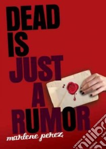 Dead Is Just a Rumor libro in lingua di Perez Marlene