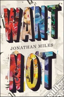 Want Not libro in lingua di Miles Jonathan