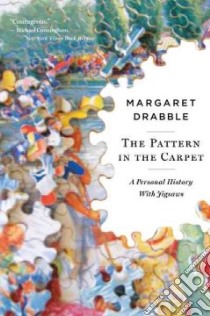The Pattern in the Carpet libro in lingua di Drabble Margaret