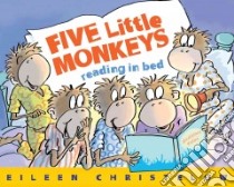 Five Little Monkeys Reading in Bed libro in lingua di Christelow Eileen