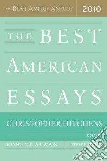 The Best American Essays 2010 libro in lingua di Hitchens Christopher (EDT), Atwan Robert (FRW)