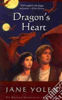 Dragon's Heart libro in lingua di Yolen Jane