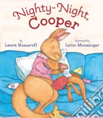 Nighty-Night, Cooper libro in lingua di Numeroff Laura Joffe, Munsinger Lynn (ILT)