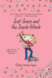 Just Grace and the Snack Attack libro in lingua di Harper Charise Mericle