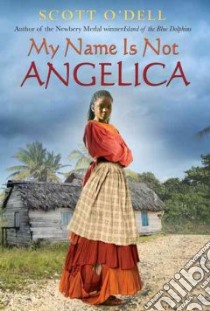 My Name Is Not Angelica libro in lingua di O'Dell Scott