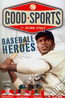 Baseball Heroes libro in lingua di Stout Glenn