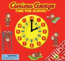 Curious George Time for School libro in lingua di Platt Cynthia (ADP)