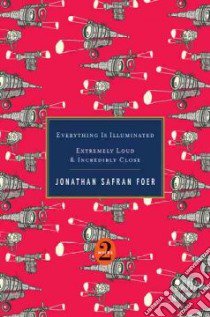 Everything Is Illuminated/ Extremely Loud & Incredibly Close libro in lingua di Foer Jonathan Safran