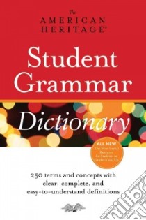 The American Heritage Student Grammar Dictionary libro in lingua di American Heritage Publishing Company (EDT)