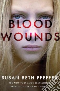 Blood Wounds libro in lingua di Pfeffer Susan Beth