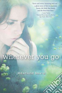Wherever You Go libro in lingua di Davis Heather
