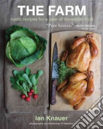 The Farm libro in lingua di Knauer Ian, Reichl Ruth (FRW), Hirsheimer & Hamilton (PHT)